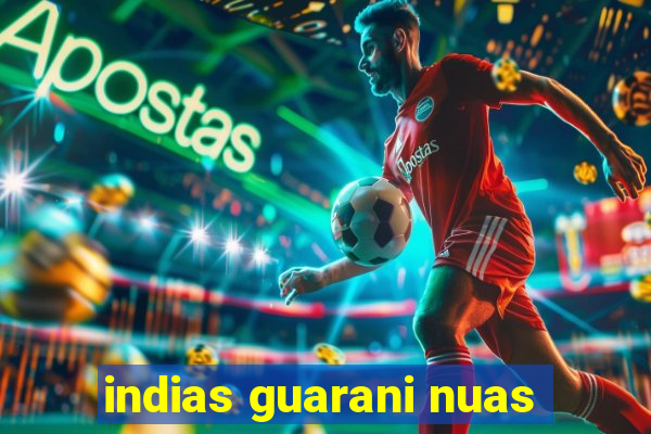 indias guarani nuas