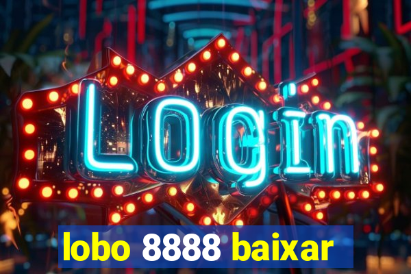 lobo 8888 baixar