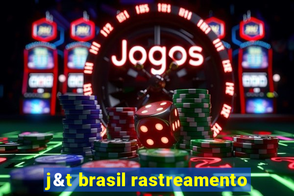 j&t brasil rastreamento