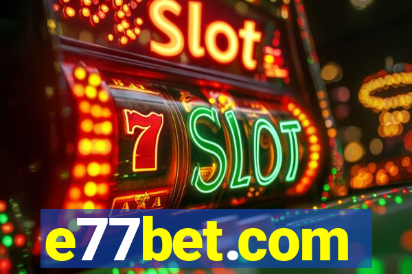 e77bet.com