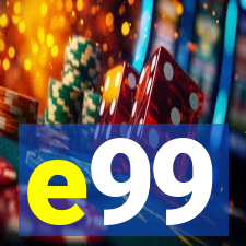 e99