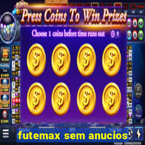 futemax sem anucios