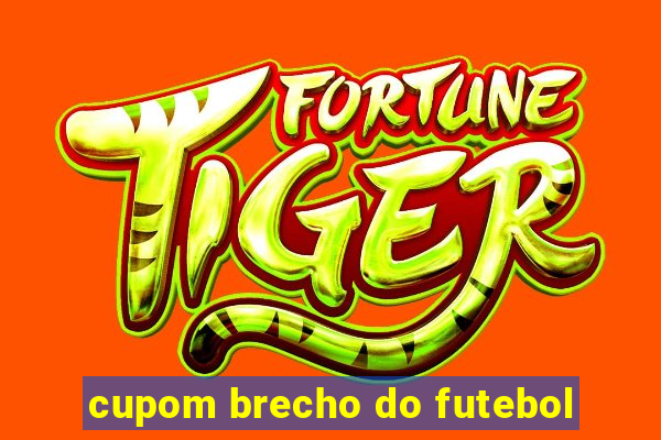 cupom brecho do futebol