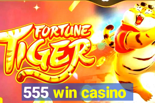 555 win casino