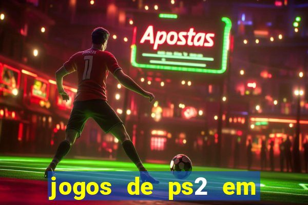 jogos de ps2 em formato iso