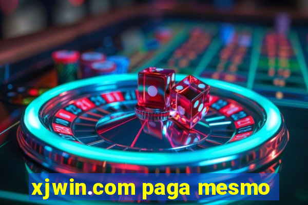 xjwin.com paga mesmo