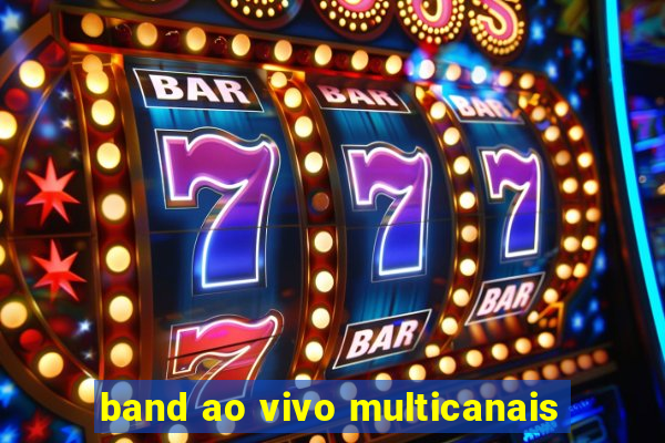 band ao vivo multicanais