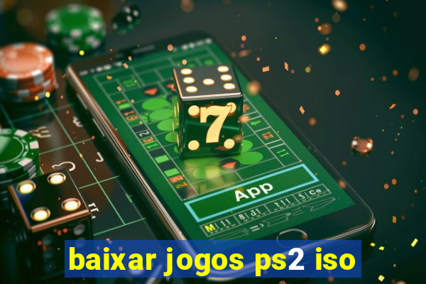 baixar jogos ps2 iso