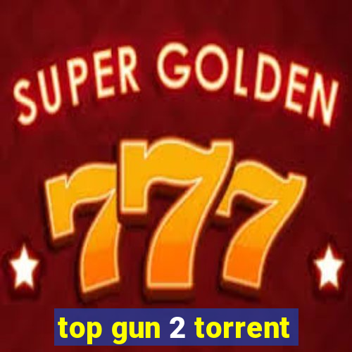 top gun 2 torrent