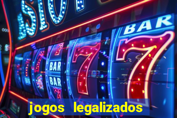 jogos legalizados no brasil