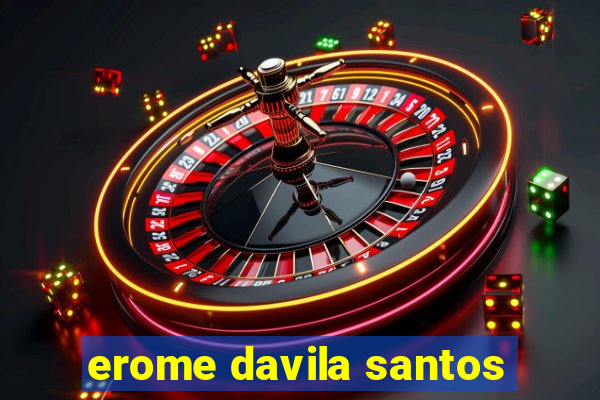 erome davila santos