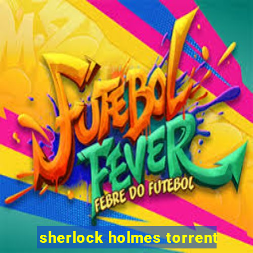 sherlock holmes torrent