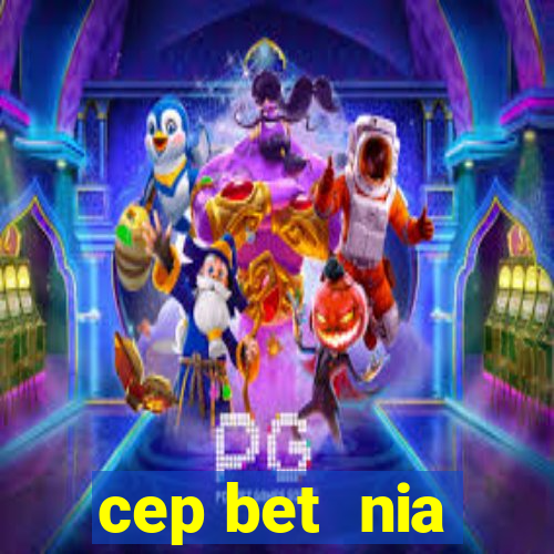 cep bet  nia