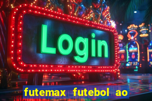 futemax futebol ao vivo na tv