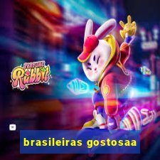 brasileiras gostosaa