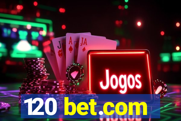 120 bet.com