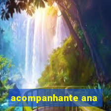 acompanhante ana