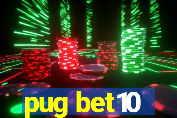 pug bet10