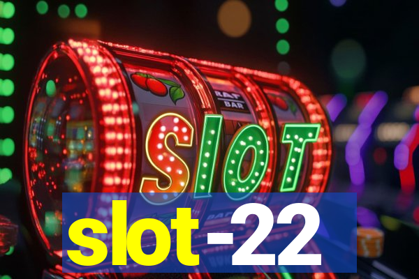 slot-22