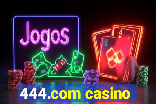 444.com casino