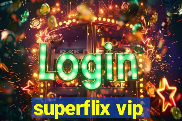 superflix vip