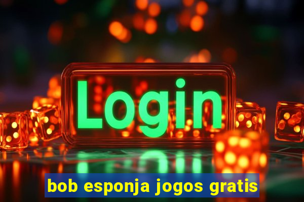 bob esponja jogos gratis