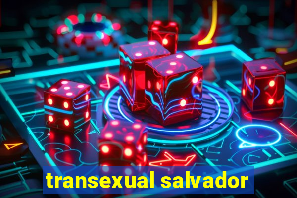 transexual salvador