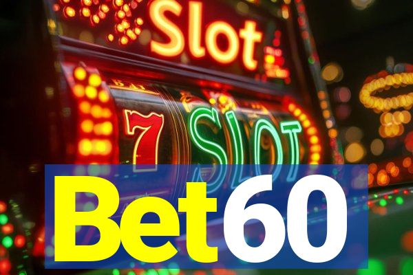 Bet60