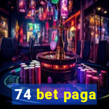 74 bet paga