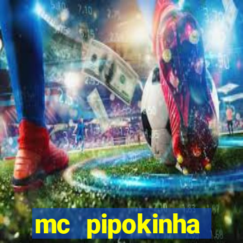 mc pipokinha privacy videos