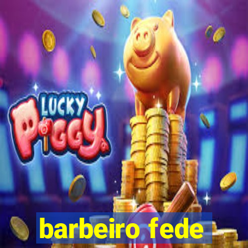 barbeiro fede