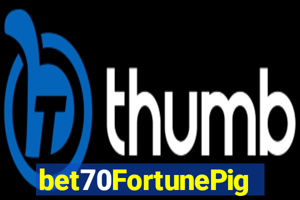 bet70FortunePig