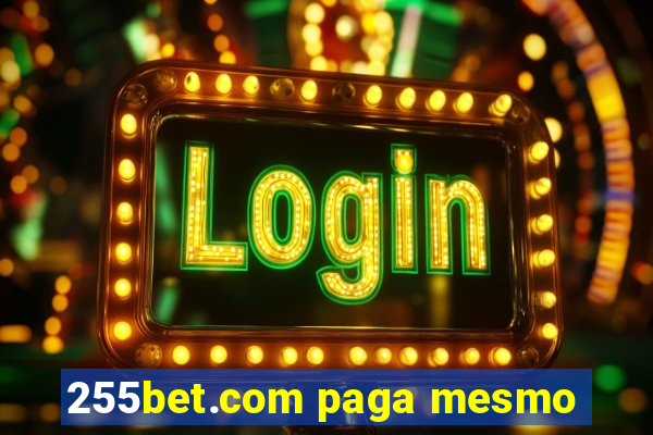 255bet.com paga mesmo