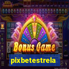 pixbetestrela