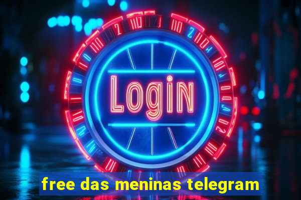 free das meninas telegram