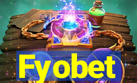 Fyobet