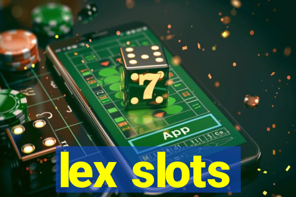 lex slots