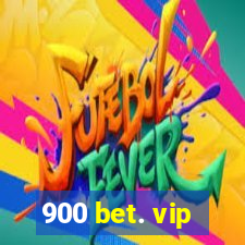 900 bet. vip