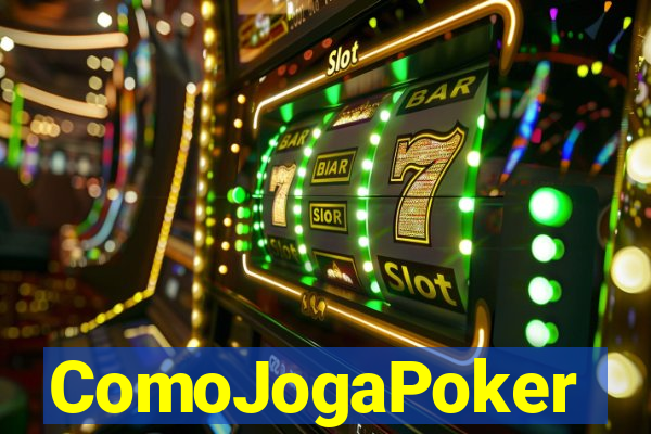 ComoJogaPoker