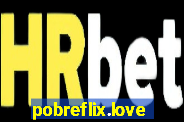 pobreflix.love