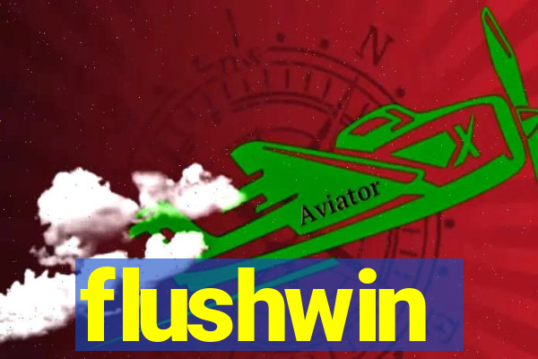 flushwin