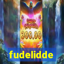 fudelidde