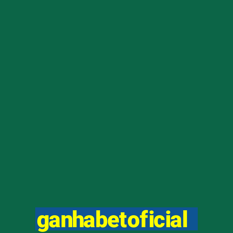 ganhabetoficial