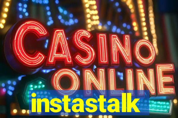 instastalk