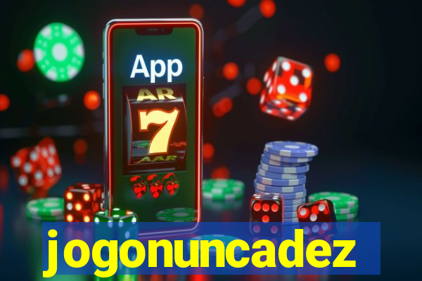 jogonuncadez