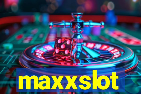 maxxslot