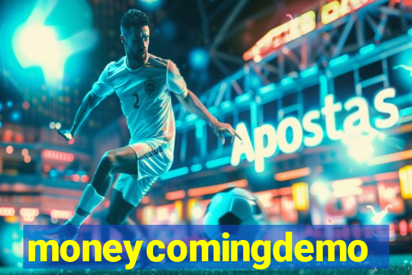 moneycomingdemo