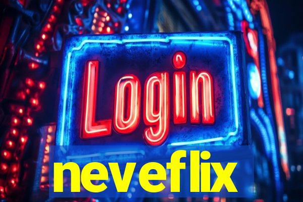 neveflix