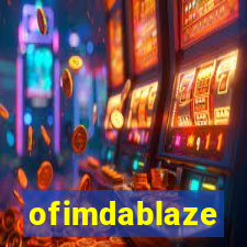 ofimdablaze