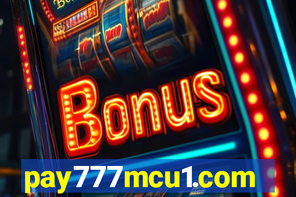 pay777mcu1.com